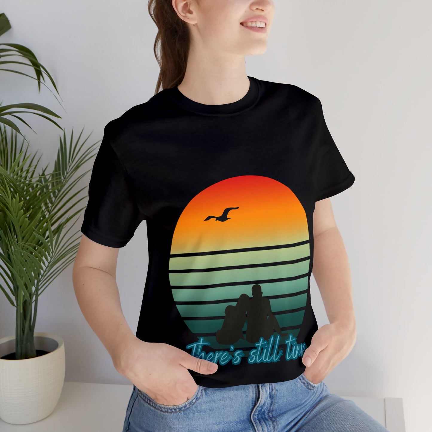 ‘There’s still time’ Unisex T-Shirt